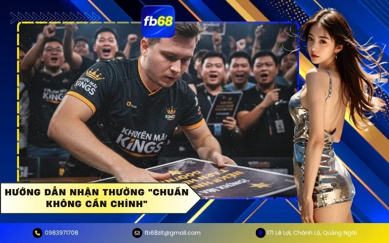 Hướng Dẫn Nhận Thưởng Chuẩn Không Cần Chỉnh