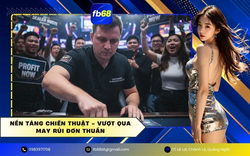 Nền Tảng Chiến Thuật - Vượt Qua May Rủi Đơn Thuần