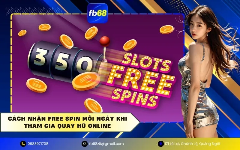 Nhận Free Spin mỗi ngày