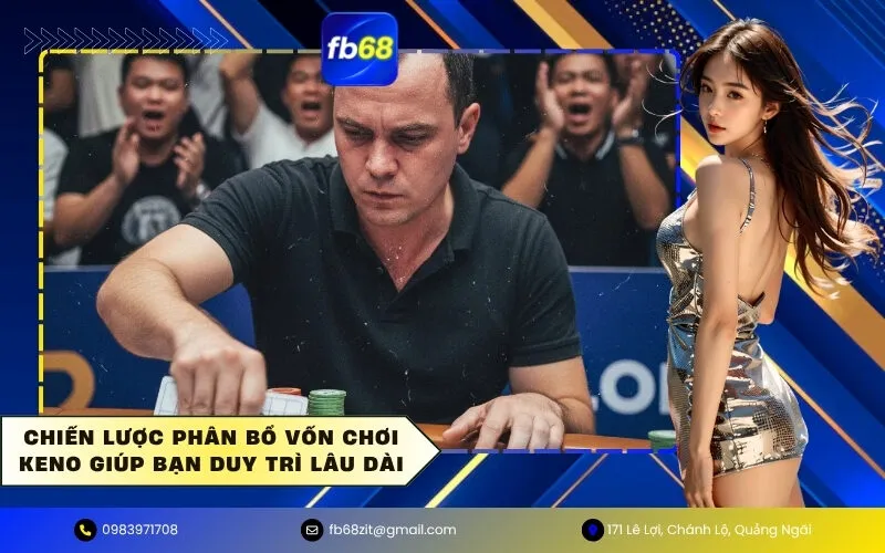 Phân Bổ Vốn Chơi Keno