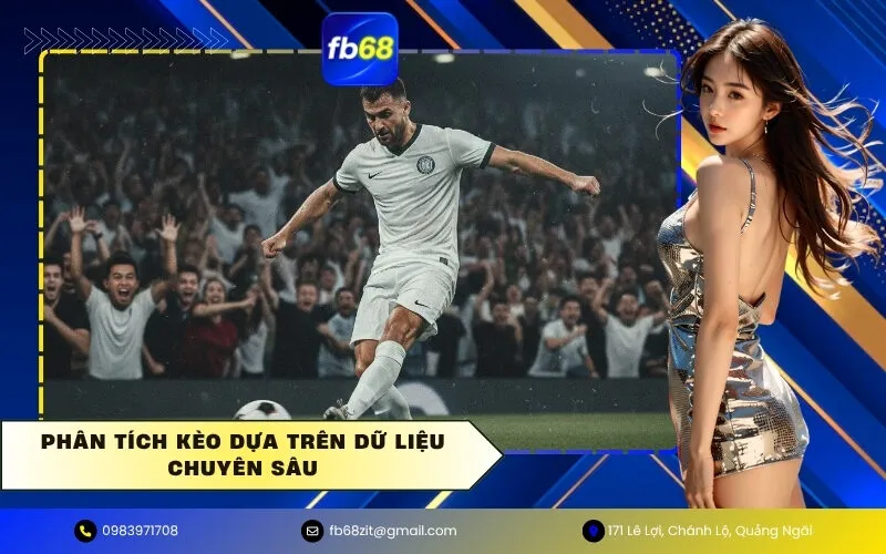 Phân tích kèo dựa trên dữ liệu chuyên sâu