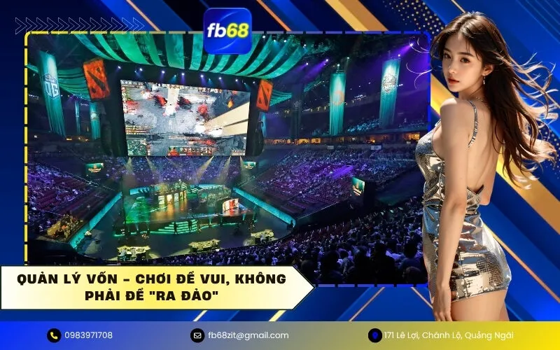 Quản Lý Vốn - Chơi Để Vui, Không Phải Để Ra Đảo