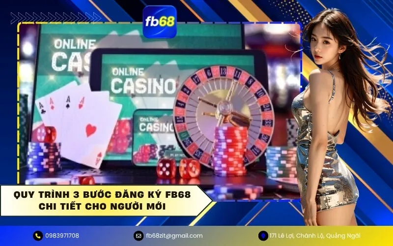 Quy trình 3 bước đăng ký FB68 chi tiết cho người mới