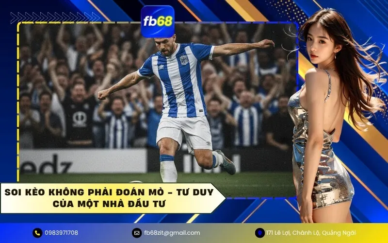 Soi Kèo Không Phải Đoán Mò