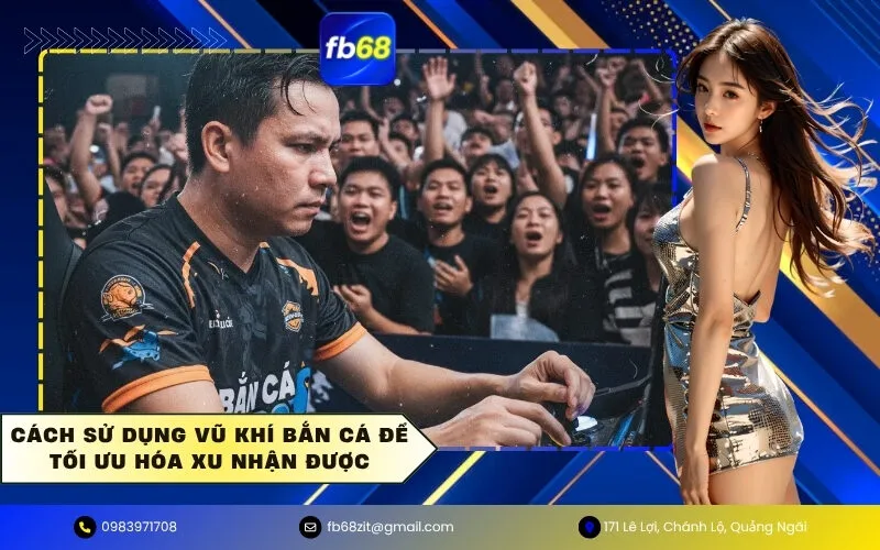 Sử Dụng Vũ Khí Bắn Cá