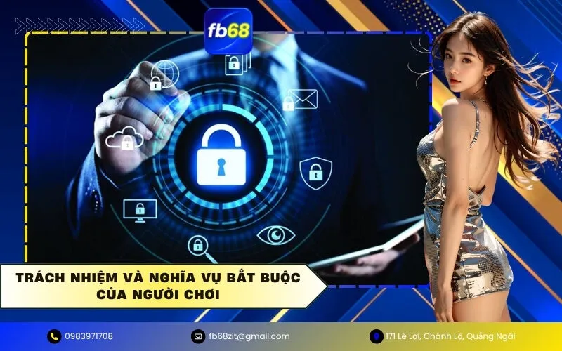 Trách nhiệm và nghĩa vụ bắt buộc của người chơi