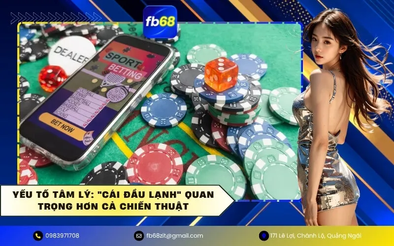 Yếu tố tâm lý Cái đầu lạnh quan trọng hơn cả chiến thuật